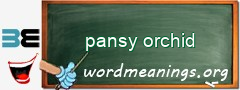 WordMeaning blackboard for pansy orchid